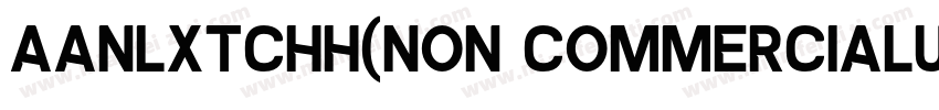 AaNLXTCHH(Non CommercialUse)字体转换